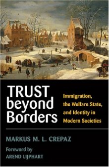 Trust beyond Borders: Immigration, the Welfare State, and Identity in Modern Societies (Contemporary Political and Social Issues)