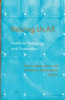 Valuing Us All: Feminist Pedagogy and Economics
