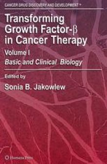 Transforming Growth Factor-β in Cancer Therapy, Volume I: Basic and Clinical Biology