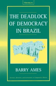 The Deadlock of Democracy in Brazil