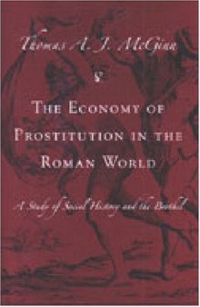 The Economy of Prostitution in the Roman World: A Study of Social History and the Brothel