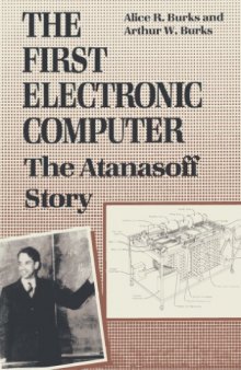 The First Electronic Computer: The Atanasoff Story