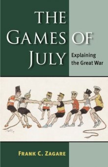 The Games of July: Explaining the Great War  