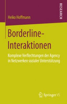 Borderline-Interaktionen: Komplexe Verflechtungen der Agency in Netzwerken sozialer Unterstützung