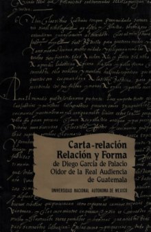Carta-relación de Diego García de Palacio a Felipe II sobre la provincia de Guatemala