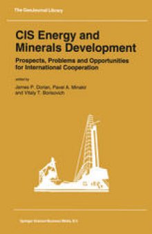 CIS Energy and Minerals Development: Prospects, Problems and Opportunities for International Cooperation