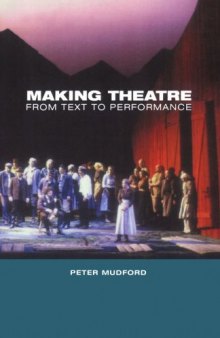 Making Theatre: From Text to Performance