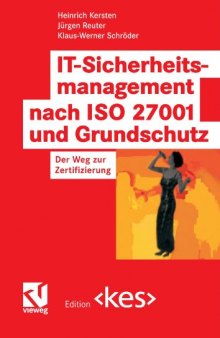 IT-Sicherheitsmanagement nach ISO 27001 und Grundschutz. Der Weg zur Zertifizierung (Edition kes)  German