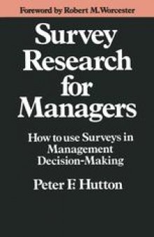 Survey Research for Managers: How to Use Surveys in Management Decision-making