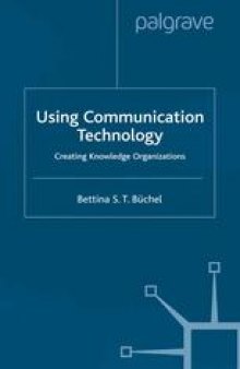 Using Communication Technology: Creating Knowledge Organizations