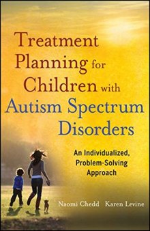 Treatment Planning for Children with Autism Spectrum Disorders: An Individualized, Problem-Solving Approach