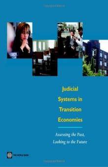 Judicial Systems in Transition Economies: Assessing the Past, Looking to the Future