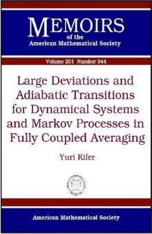 Large deviations and adiabatic transitions for dynamical systems and Markov processes in fully coupled averaging