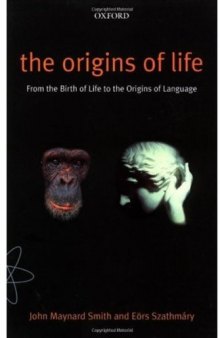 The Origins of Life: From the Birth of Life to the Origin of Language