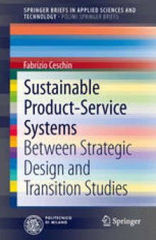 Sustainable Product-Service Systems: Between Strategic Design and Transition Studies