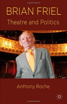 Brian Friel: Theatre and Politics