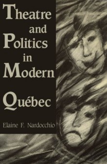 Theatre and Politics in Modern Quebec