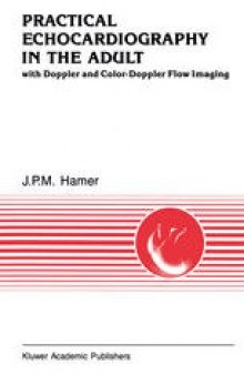 Practical Echocardiography in the Adult: with Doppler and color-Doppler flow imaging
