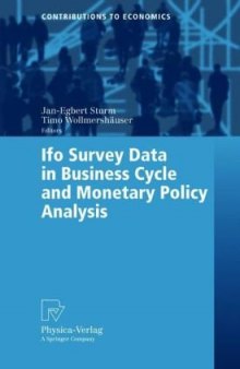 Ifo Survey Data in Business Cycle and Monetary Policy Analysis (Contributions to Economics)