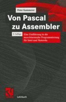 Von Pascal zu Assembler: Eine Einführung in die maschinennahe Programmierung für Intel und Motorola