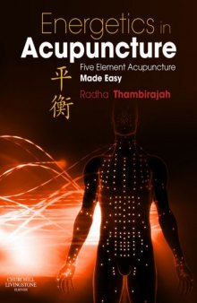 Energetics in acupuncture : five element acupuncture made easy