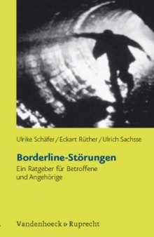 Borderline-Störungen - Ein Ratgeber für Betroffene und Angehörige