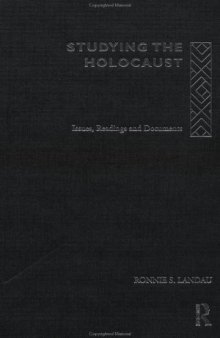 Studying the Holocaust: Issues, Readings and Documents