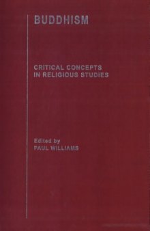 Buddhism: Critical Concepts in Religious Studies, Volume V: Yogācāra, the Epistemological Tradition and Tathāgatagarbha