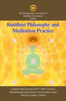 Buddhist Philosophy and Meditation Practice: Academic Papers presented at the 2nd IABU Conference Mahachulalongkornrajavidyalaya University