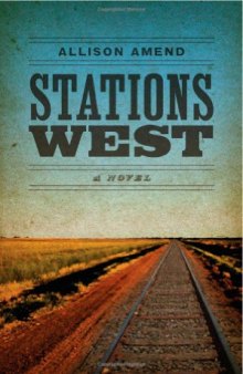 Stations West (Yellow Shoe Fiction)