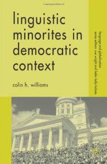 Linguistic Minorities in Democratic Context: The One and the Many (Language and Globalization)
