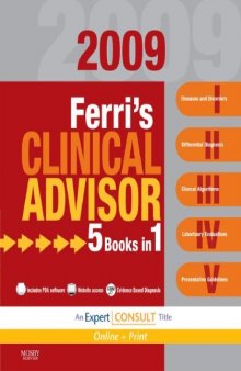 Ferri's Clinical Advisor 2009: 5 Books in 1