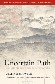 Uncertain path : a search for the future of national parks