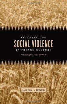 Interpreting Social Violence in French Culture: Buzancais, 1847-2008  