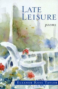 Late Leisure: Poems (Southern Messenger Poets)