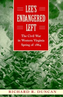 Lee's endangered left: the Civil War in western Virginia, spring of 1864