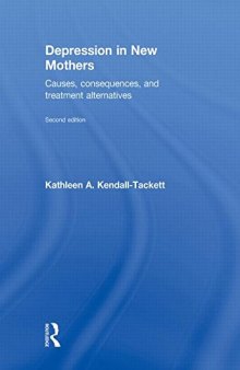 Depression in new mothers : causes, consequences, and treatment alternatives