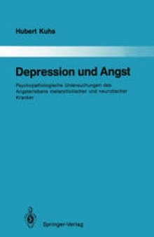 Depression und Angst: Psychopathologische Untersuchungen des Angsterlebens melancholischer und neurotischer Kranker