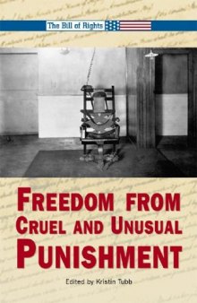 The Bill of Rights - Freedom from Cruel and Unusual Punishment