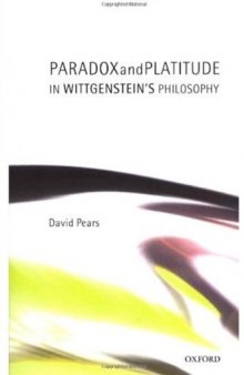 Paradox and Platitude in Wittgenstein's Philosophy