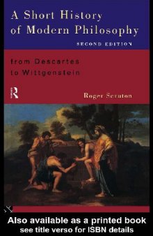 Short History of Modern Philosophy. From Descartes to Wittgenstein
