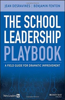 The School Leadership Playbook: A Field Guide for Dramatic Improvement