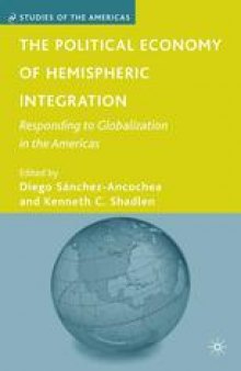 The Political Economy of Hemispheric Integration: Responding to Globalization in the Americas