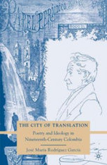 The City of Translation: Poetry and Ideology in Nineteenth-Century Colombia