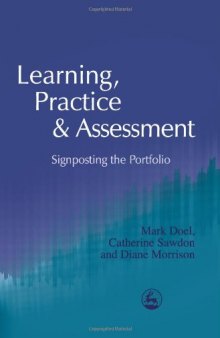 Learning, Practice & Assessment: Signposting the Portfolio