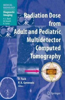 Radiation Dose from Adult and Pediatric Multidetector Computed Tomography (Medical Radiology   Diagnostic Imaging)