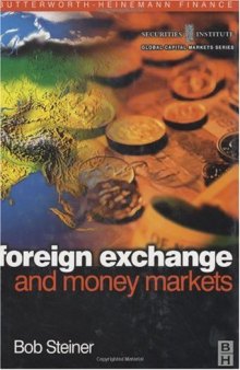 Foreign Exchange and Money Markets: Theory, Practice and Risk Management