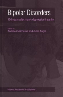 Bipolar Disorders: 100 Years after Manic-Depressive Insanity