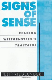Signs of Sense : Reading Wittgenstein's Tractatus  