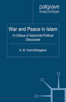 War and Peace in Islam: A Critique of Islamic/ist Political Discourses